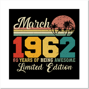 March 1962 60 Years Of Being Awesome Limited Edition Since Old Vintage Gifts Posters and Art